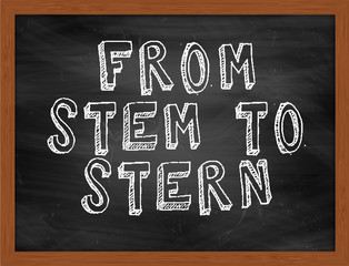 FROM STEM TO STERN handwritten text on black chalkboard