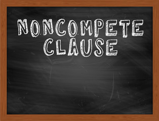 NONCOMPETE CLAUSE handwritten text on black chalkboard