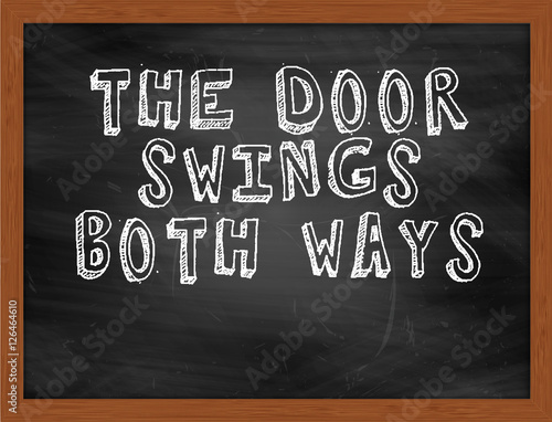 The Door Swings Both Ways Handwritten Text On Black The Door Swings Both Ways Handwritten Text On Black