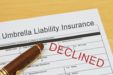 Fototapeta premium Applying for a Umbrella Liability Insurance Declined