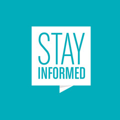 stay informed