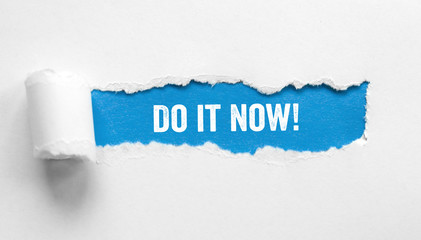 Do it now!