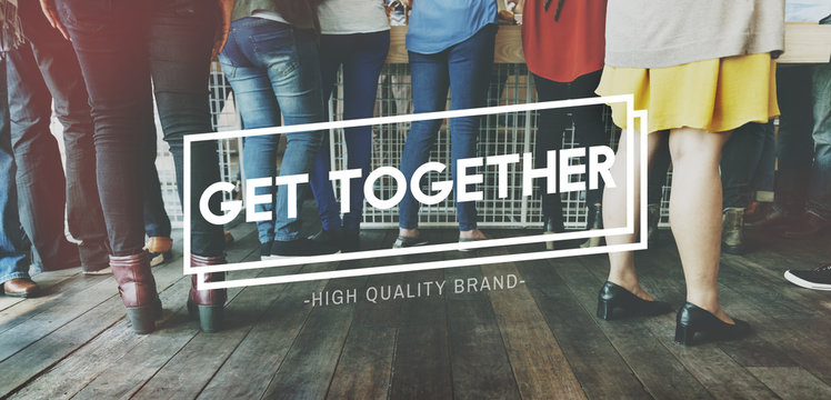 Get Together Gethering Support Teamwork Concept