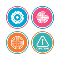Wood and saw circular wheel icons. Attention caution symbol. Sawmill or woodworking factory signs. Colored circle buttons. Vector