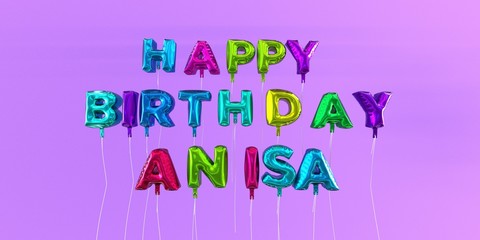 Happy Birthday Anisa card with balloon text - 3D rendered stock image. This image can be used for a eCard or a print postcard.