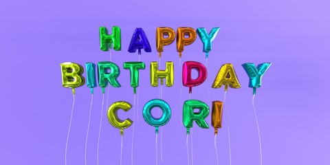 Happy Birthday Cori card with balloon text - 3D rendered stock image. This image can be used for a eCard or a print postcard.