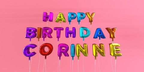 Happy Birthday Corinne card with balloon text - 3D rendered stock image. This image can be used for a eCard or a print postcard.