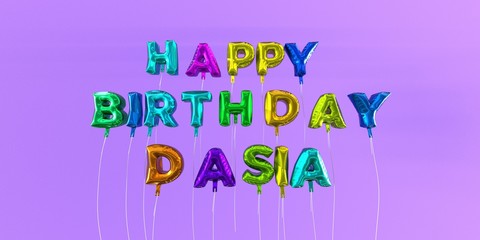 Happy Birthday Dasia card with balloon text - 3D rendered stock image. This image can be used for a eCard or a print postcard.