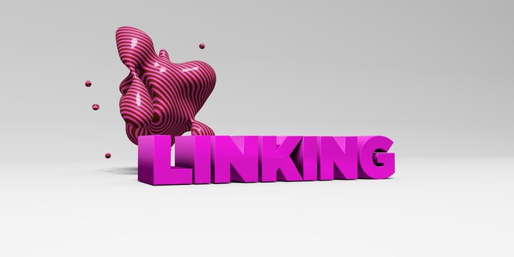 LINKING - 3D rendered colorful headline illustration.  Can be used for an online banner ad or a print postcard.