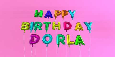 Happy Birthday Dorla card with balloon text - 3D rendered stock image. This image can be used for a eCard or a print postcard.