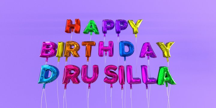 Happy Birthday Drusilla card with balloon text - 3D rendered stock image. This image can be used for a eCard or a print postcard.