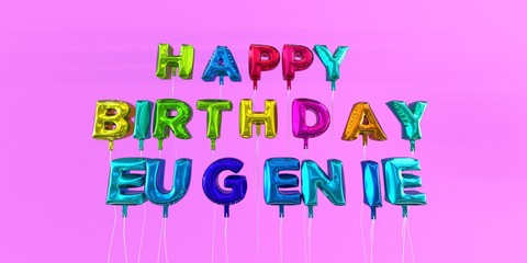 Happy Birthday Eugenie card with balloon text - 3D rendered stock image. This image can be used for a eCard or a print postcard.