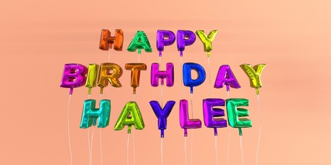 Happy Birthday Haylee card with balloon text - 3D rendered stock image. This image can be used for a eCard or a print postcard.