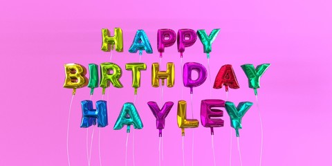 Happy Birthday Hayley card with balloon text - 3D rendered stock image. This image can be used for a eCard or a print postcard.