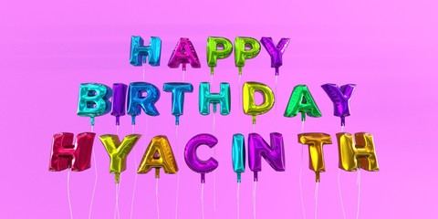 Happy Birthday Hyacinth card with balloon text - 3D rendered stock image. This image can be used for a eCard or a print postcard.
