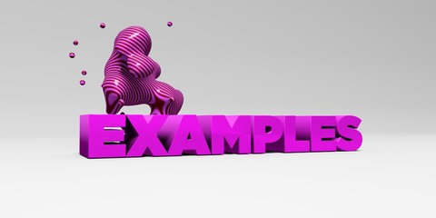 EXAMPLES - 3D rendered colorful headline illustration.  Can be used for an online banner ad or a print postcard.