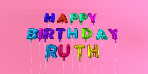 Happy Birthday Ruth card with balloon text - 3D rendered stock image. This image can be used for a eCard or a print postcard.