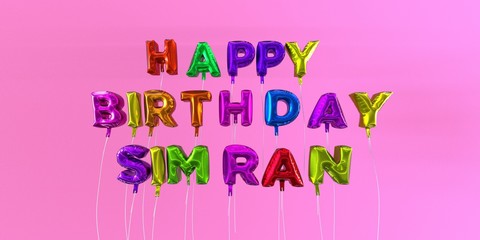 Happy Birthday Simran card with balloon text - 3D rendered stock image. This image can be used for a eCard or a print postcard.