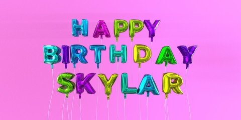 Happy Birthday Skylar card with balloon text - 3D rendered stock image. This image can be used for a eCard or a print postcard.