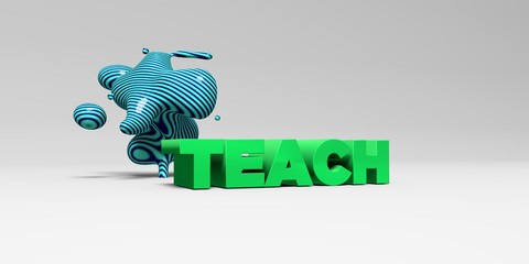 TEACH - 3D rendered colorful headline illustration.  Can be used for an online banner ad or a print postcard.