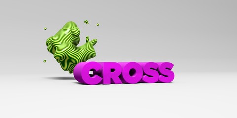 Fototapeta na wymiar CROSS - 3D rendered colorful headline illustration. Can be used for an online banner ad or a print postcard.