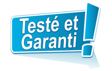 testé et garanti sur étiquette bleue