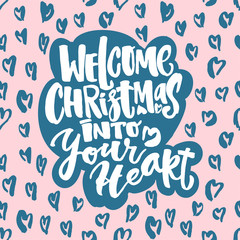 Welcome Christmas into your heart