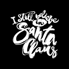 Obraz premium I still believe in Santa Claus