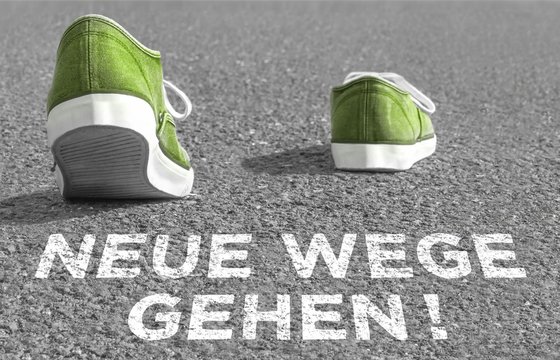 Neue Wege gehen!
