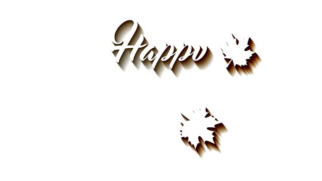 4K Thanksgiving greeting card with Happy Thanksgiving animation lettering text. Ifinity loop thanksgiving card. White text and background. Whith shadows.