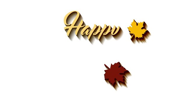 4K Thanksgiving greeting card with Happy Thanksgiving animation lettering text. Ifinity loop thanksgiving card. Yellow text and white background. Yellow and brown leafs. Whith shadows.