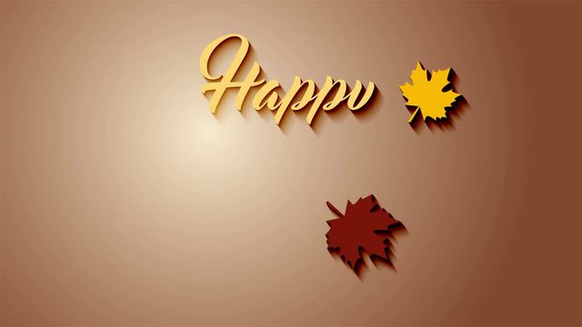 4K Thanksgiving greeting card with Happy Thanksgiving animation lettering text. Ifinity loop thanksgiving card. Yellow text and brown background. Yellow and brown leafs. Whith shadows.