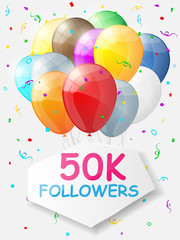 Milestone 50000 Followers. Background with balloons.