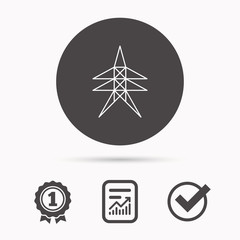 Electricity station icon. Power tower sign. Report document, winner award and tick. Round circle button with icon. Vector