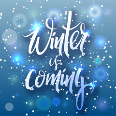  Winter is comihg.Winter background.Seasonal Vector hand drawn Lettering .Isolated on white background