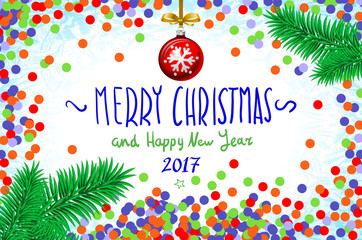 vector confetti on the table, a hand-written inscription merry christmas and happy new year 2017, christmas tree branch Christmas red ball