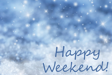 Blue Sparkling Christmas Background, Snow, Text Happy Weekend