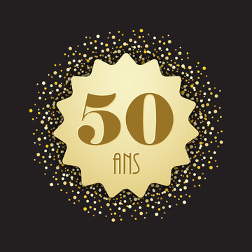 Anniversaire 50 Ans Images Browse 739 Stock Photos Vectors And Video Adobe Stock