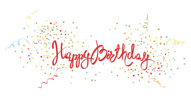 Happy Birthday/Handwritten calligraphy with confetti and streamers, banner, title