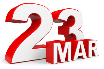 March 23. 3d text on white background.