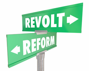 Reform Vs Revolt Revolution Two Road Street Signs 3d Illustratio