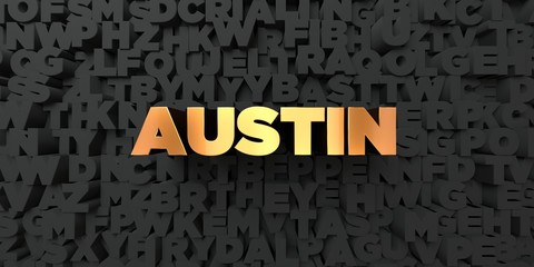 Austin - Gold text on black background - 3D rendered royalty free stock picture. This image can be used for an online website banner ad or a print postcard.