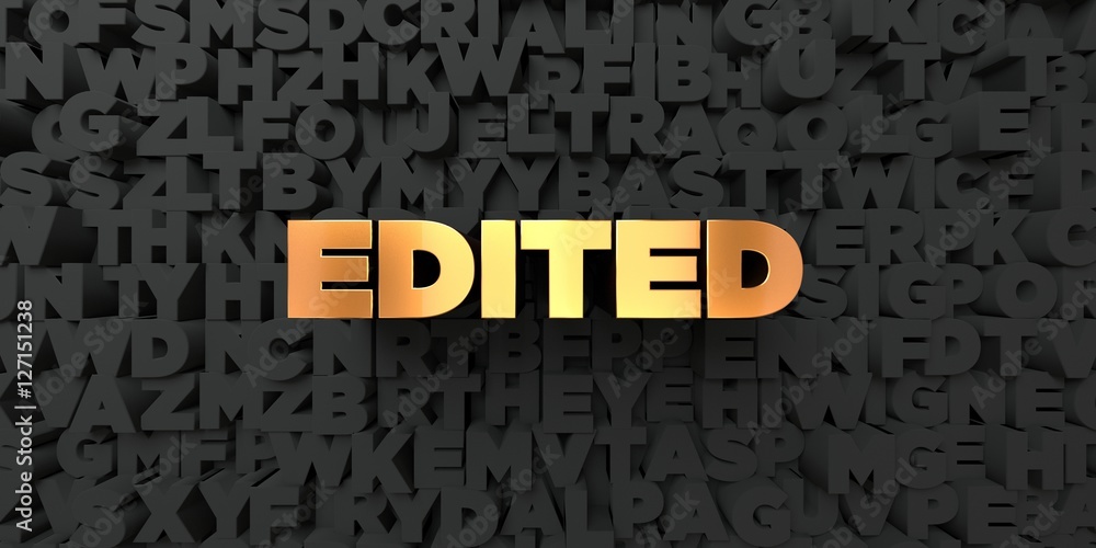 Fototapete edited - gold text on black background - 3d rendered royalty free stock picture. this image can be u