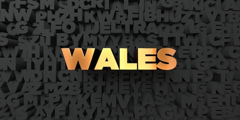 Wales - Gold text on black background - 3D rendered royalty free stock picture. This image can be used for an online website banner ad or a print postcard.