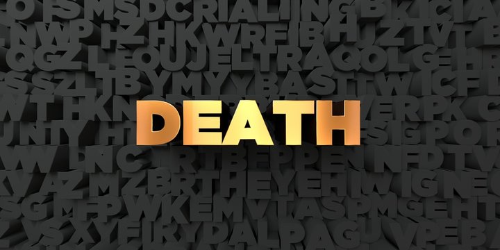 Death - Gold text on black background - 3D rendered royalty free stock picture. This image can be used for an online website banner ad or a print postcard.