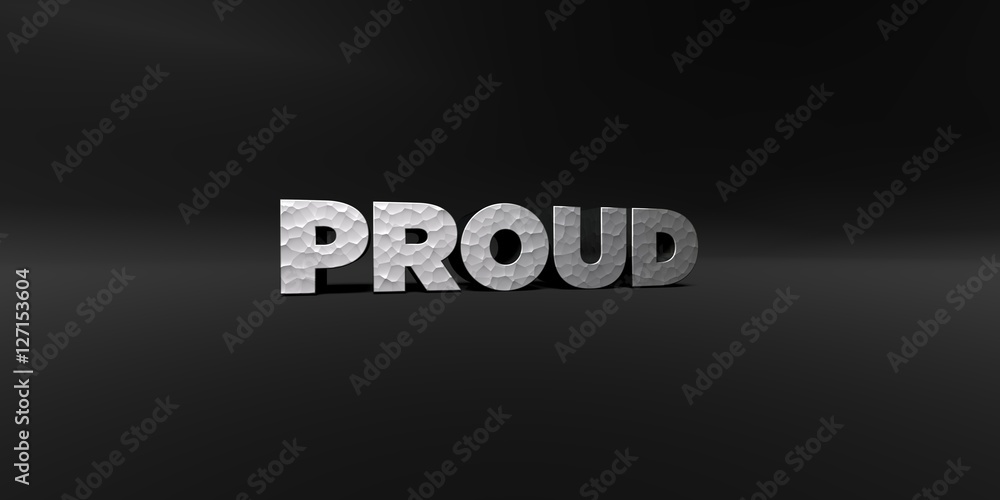 Fototapete proud - hammered metal finish text on black studio - 3d rendered royalty free stock photo. this imag