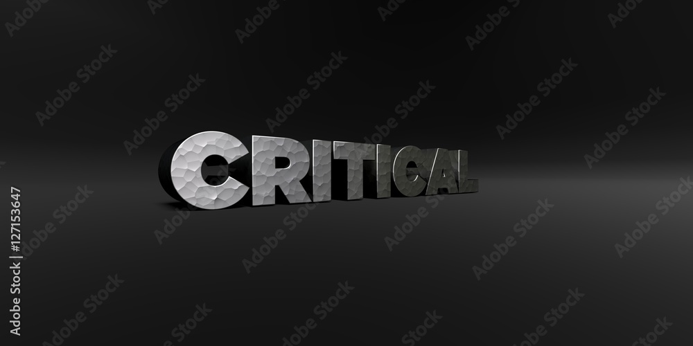 Fototapete critical - hammered metal finish text on black studio - 3d rendered royalty free stock photo. this i