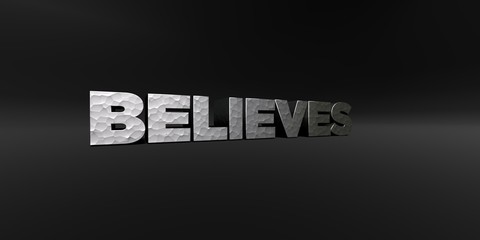 BELIEVES - hammered metal finish text on black studio - 3D rendered royalty free stock photo. This image can be used for an online website banner ad or a print postcard.