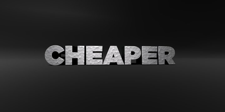CHEAPER - hammered metal finish text on black studio - 3D rendered royalty free stock photo. This image can be used for an online website banner ad or a print postcard.
