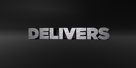 DELIVERS - hammered metal finish text on black studio - 3D rendered royalty free stock photo. This image can be used for an online website banner ad or a print postcard.